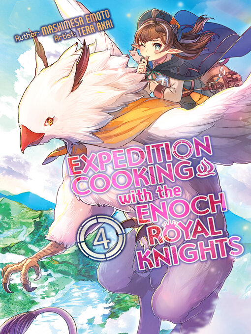 Title details for Expedition Cooking with the Enoch Royal Knights, Volume 4 by Mashimesa Emoto - Available